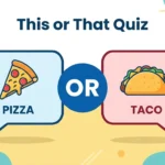 This or That Quiz